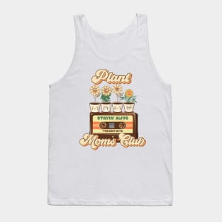 Mothers day plant  lover groovy cassette Retro Funny sarcastic quote Tank Top